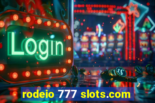 rodeio 777 slots.com